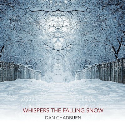Dan Chadburn/Whispers The Falling Snow